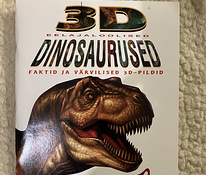 Eelajaloolised dinosaurused : faktid ja värvilised 3D-pildid