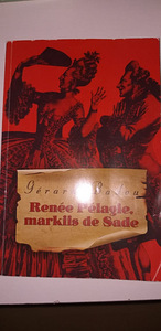 RENEE PELAGIE, MARKIIS DE SADE GÉRARD BADOU