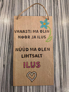 Puidust sildid - vanasti ma olin noor ja ilus nüüd ma olen l (1 foto / 1)