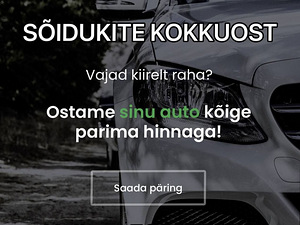 Sõiduautode kokkuost parima hinnaga 24/7