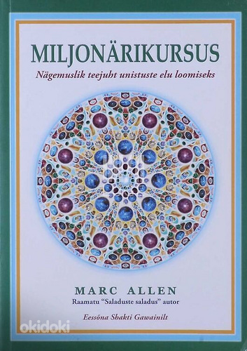 Marc Allen - Miljonärikursus. Nägemuslik teejuht unistuste.. (foto #1)