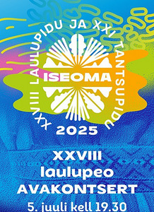 XXVIII laulupidu "Iseoma" Avakontsert